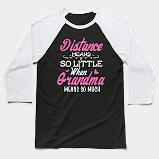 Grandma Means So Much Baseball T-Shirt